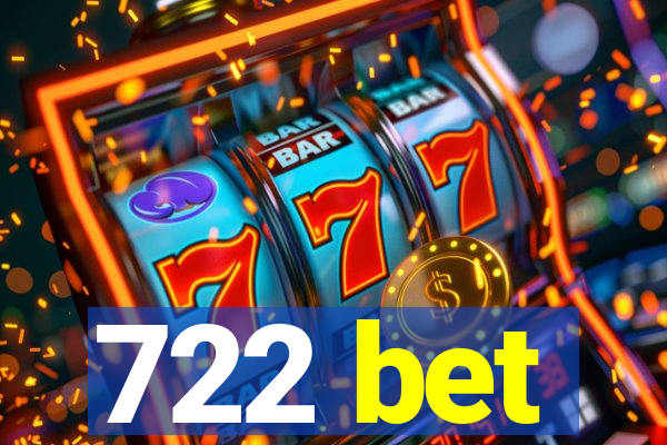 722 bet